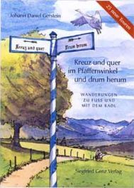 Pfaffenwinkel Gerstein: Kreuz und Quer im Pfaffenwinkel und drum herum