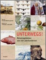 Unterwegs. Reisetagebücher