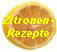 Hier geht's zur Zitrone: Rezepte mit Zitronen